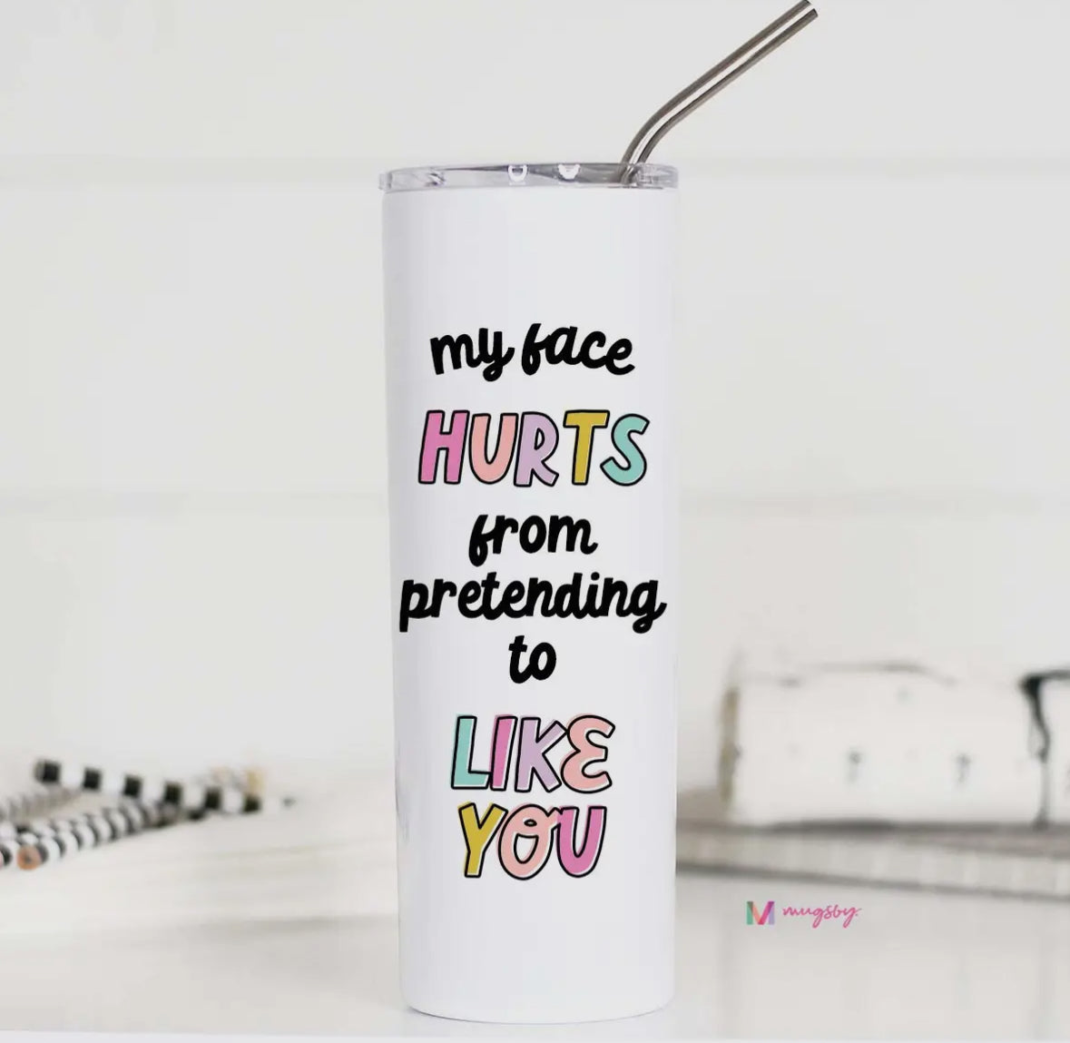 My Face Hurts Cup