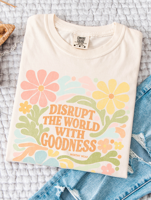 Disrupt With Goodness Tee