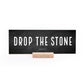 Drop The Stone