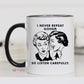 Never Repeat Gossip Mug