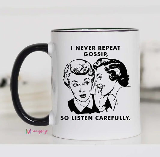 Never Repeat Gossip Mug